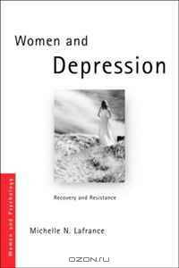 Women and Depression: Recovery and Resistance
