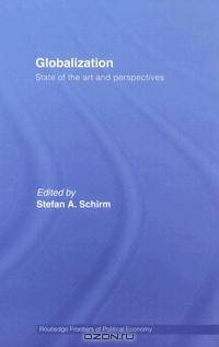 Globalization: State of the Art and Perspectives (Routledge Frontiers of Political Economy)