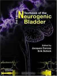 Textbook of the Neurogenic Bladder, Second Edition