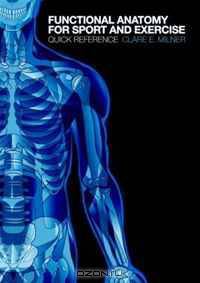Functional Anatomy for Sport and Exercise: Quick Reference