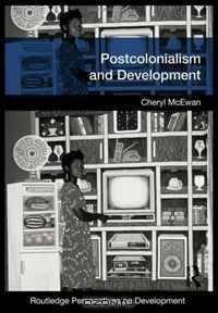 Postcolonialism and Development (Routledge Perspectives on Development)