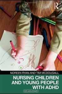 Nursing children and young people with ADHD