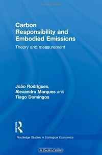 Carbon Responsibility and Embodied Emissions: Theory and measurement (Routledge Studies in Ecological Economics)