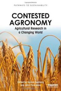 Contested Agronomy: Agricultural Research in a Changing World (Pathways to Sustainability Series)