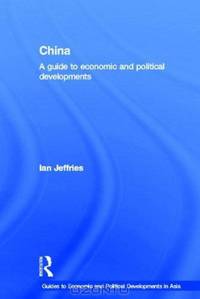 China: A Guide to Economic and Political Developments (Guides to Economic and Political Developments in Asia)