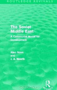 The Soviet Middle East (Routledge Revivals): A Model for Development?