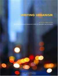 Writing Urbanism (ACSA Architectural Education Series)