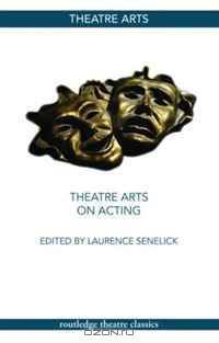 Theatre Arts on Acting (Routledge Theatre Classics)