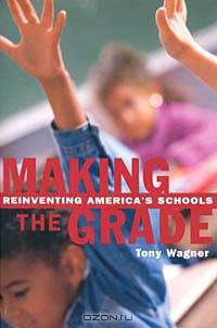 Making the Grade: Reinventing America