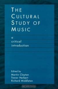 The Cultural Study of Music