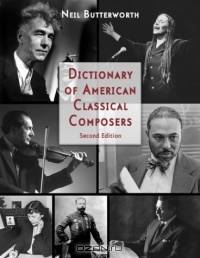 Dictionary Of American Classical Composers