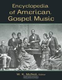 Encyclopedia Of American Gospel Music