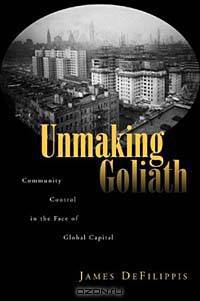 Unmaking Goliath: Community Control in the Face of Global Capital