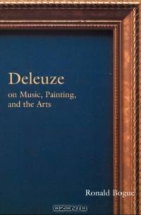 Deleuze on Music, Painting and the Arts