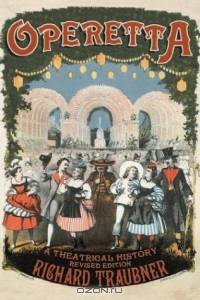 Operetta: A Theatrical History