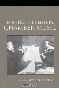 Nineteenth-Century Chamber Music (Routledge Studies in Musical Genres)