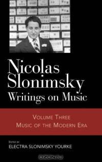 Nicholas Slonimsky Writings on Music: Music of the Modern Era