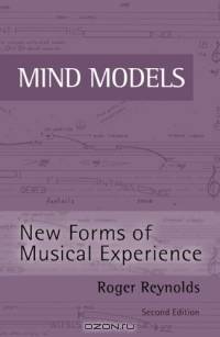 Mind Models: New Forms of Musical Experience