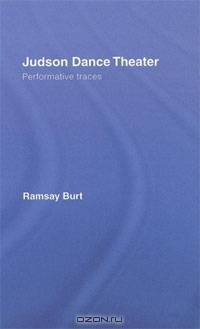 The Judson Dance Theater: Performative Traces