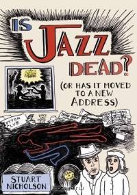 Is Jazz Dead?: Or Has It Moved to a New Address