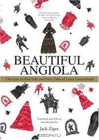 Beautiful Angiola: The Lost Sicilian Folk and Fairy Tales of Laura Gonzenbach