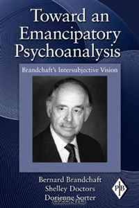 Toward an Emancipatory Psychoanalysis: Brandchaft