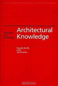 Architectural Knowledge: The Idea of a Profession