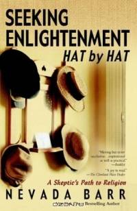 Seeking Enlightenment... Hat by Hat : A Skeptic