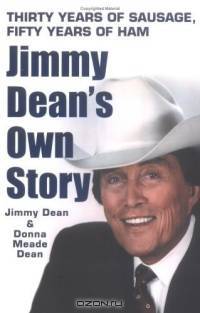 Thirty Years Of Sausage, Fifty Years Of Ham: Jimmy Dean