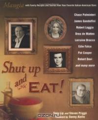 Shut Up and Eat!