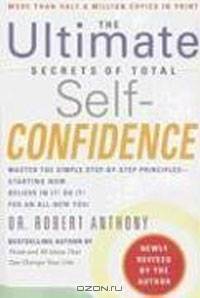 The Ultimate Secrets of Total Self-Confidence