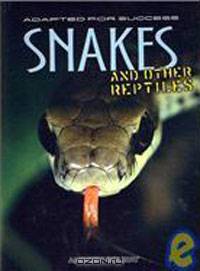 Snakes and Other Reptiles