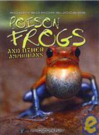 Poison Frogs and Other Amphibians