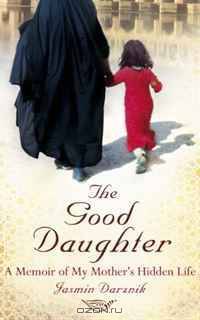 The Good Daughter: A Memoir of My Mother