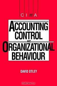 Accounting Control and Organizational Behaviour (CIMA Student Series)