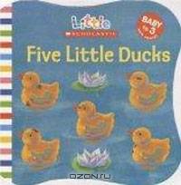 Little Scholastic: Five Little Ducks