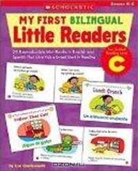 My First Bilingual Little Readers: Level C: 25 Reproducible Mini-Books in English and Spanish That Give Kids a Great Start in Reading