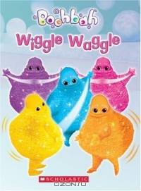 Wiggle Waggle : Wiggle Waggle (Boohbah)