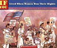 If You Lived When Women Won Their Rights