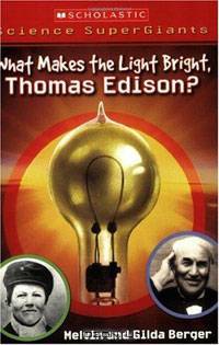 What Makes The Light Bright, Thomas Edison?