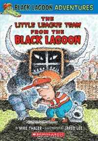 The Little League Team from the Black Lagoon (Black Lagoon Adventures, No. 10)