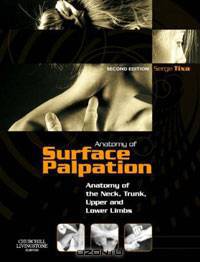 Atlas of Surface Palpation: Anatomy of the Neck, Trunk, Upper and Lower Limbs