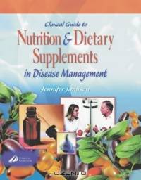 Clinical Guide to Nutrition and Dietary Supplements in Disease Management