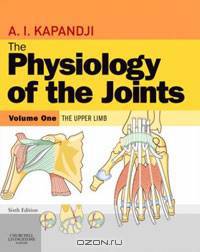 The Physiology of the Joints, Volume 1: Upper Limb