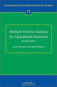 Multiple Criteria Analysis for Agricultural Decisions (Developments in Agricultural Economics Series)