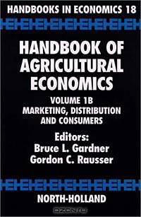 Handbook of Agricultural Economics: Marketing, Distribution, and Consumers