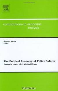 The Political Economy of Policy Reform, Volume 270 : Essays in Honor of J. Michael Finger (Contributions to Economic Analysis)