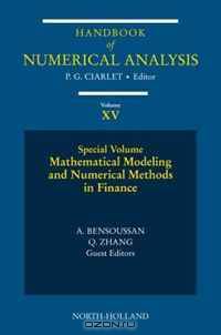 Mathematical Modelling and Numerical Methods in Finance, Volume 15: Special Volume (Handbook of Numerical Analysis)