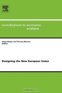 Designing the New European Union, Volume 279 (Contributions to Economic Analysis) (Contributions to Economic Analysis)
