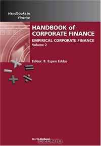 Handbook of Empirical Corporate Finance, Volume 2: Empirical Corporate Finance (Handbooks in Finance) (Handbooks in Finance)